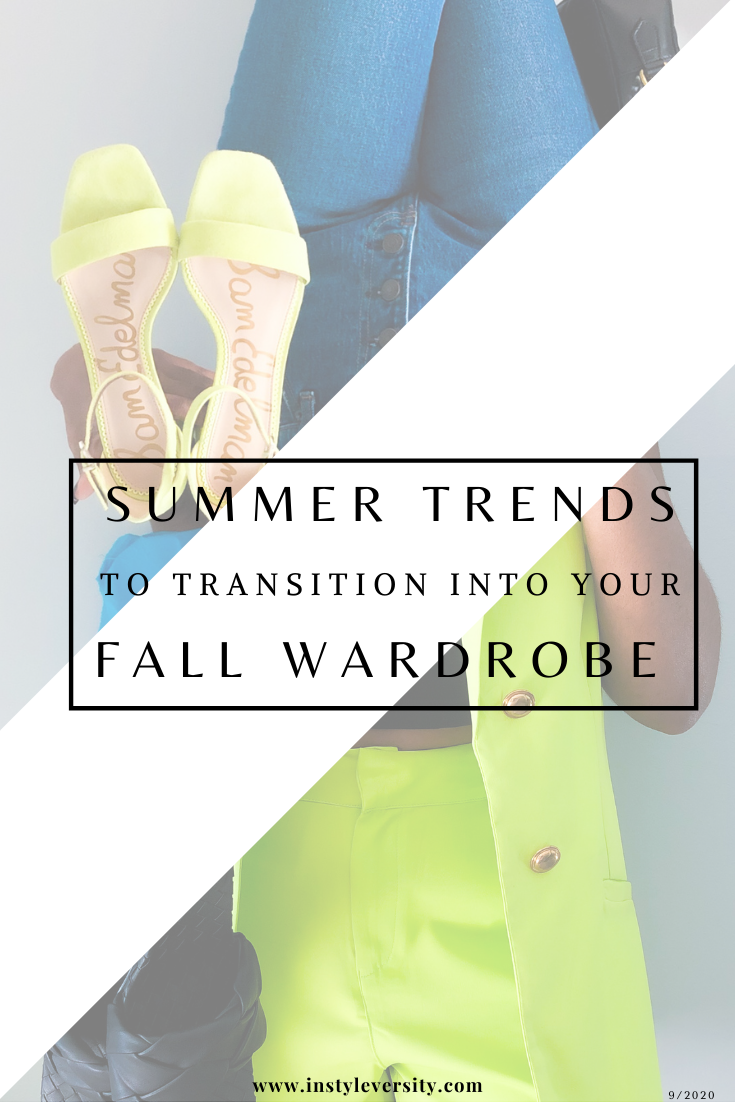 Transition These Exciting Summer Fashion Trends Into Your Fall Wardrobe